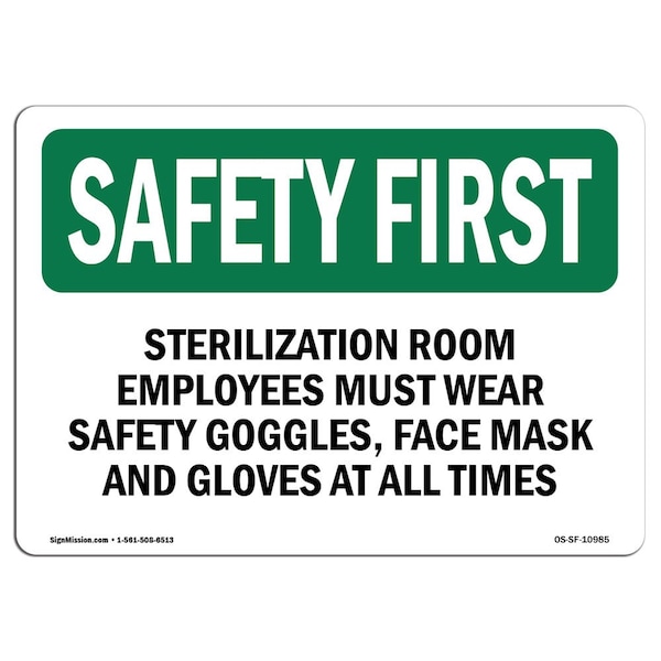 OSHA Sign, Sterilization Room Employees Must Wear Safety, 24in X 18in Plastic, 24" W, 18" H, Lndscp